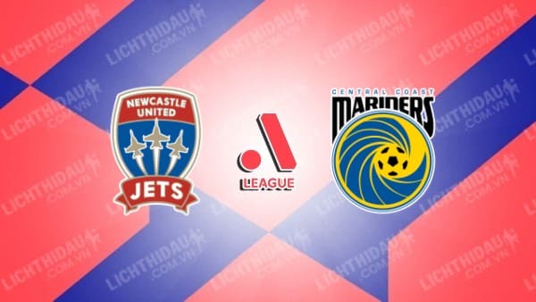 NHẬN ĐỊNH SOI KÈO NEWCASTLE JETS VS CENTRAL COAST, 14H00 NGÀY 22/4