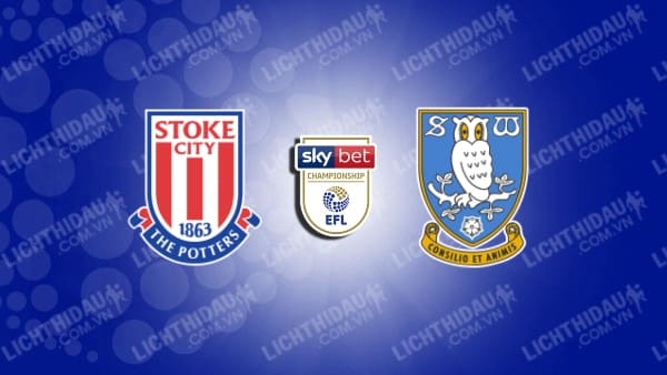 NHẬN ĐỊNH SOI KÈO STOKE CITY VS SHEFFIELD WED, 2H00 NGÀY 17/2 1 nhan dinh soi keo stoke city vs sheffield wed 2h00 ngay 17 2 8947505280610127261