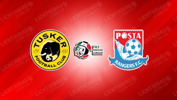 Nhận định soi kèo Tusker vs Posta Rangers, 19h00 ngày 21/6