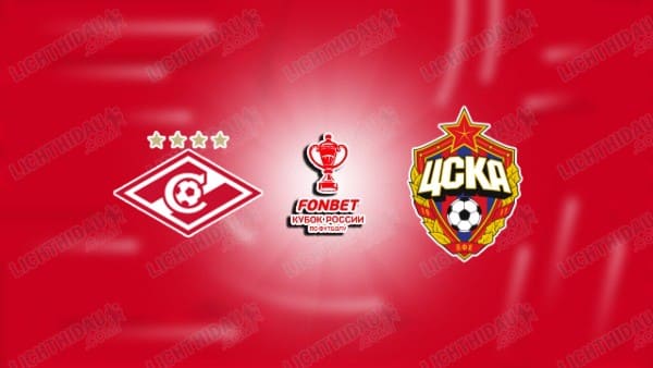 Nhận định Spartak Moscow vs CSKA Moscow, 00h00 ngày 7/5 hôm nay