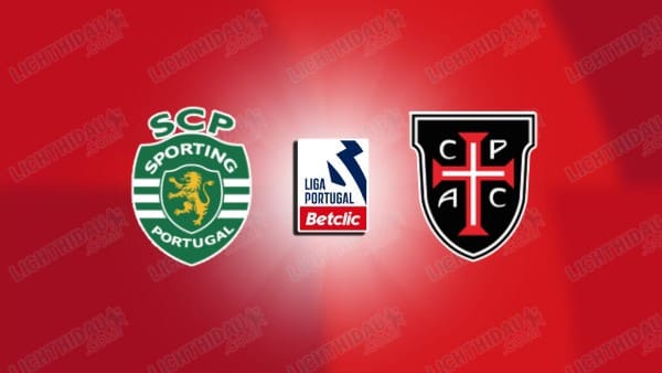 Nhận định Sporting Lisbon vs Casa Pia, 03h15 ngày 17/1 hôm nay