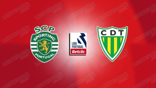 Nhận định Sporting Lisbon vs Tondela, 02h15 ngày 30/4 hôm nay