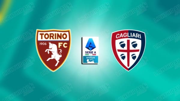 Nhận định Torino vs Cagliari, 21h00 ngày 27/12: Khách yếu bóng vía