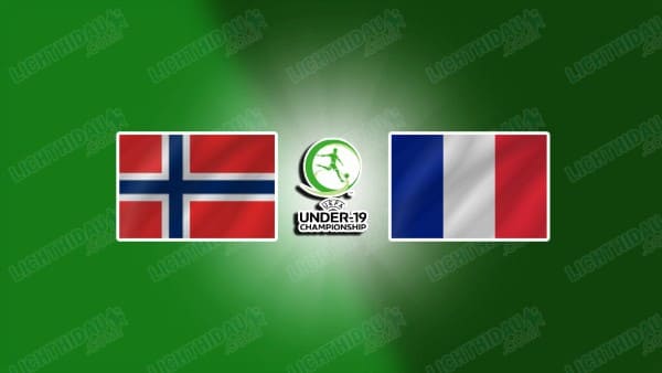 Nhận định U19 Na Uy vs U19 Pháp, 21h15 ngày 25/3: Ra quân thắng lợi