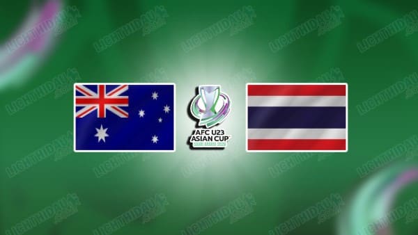 Nhận định U23 Australia vs U23 Thái Lan, 18h30 ngày 8/1: U23 châu Á