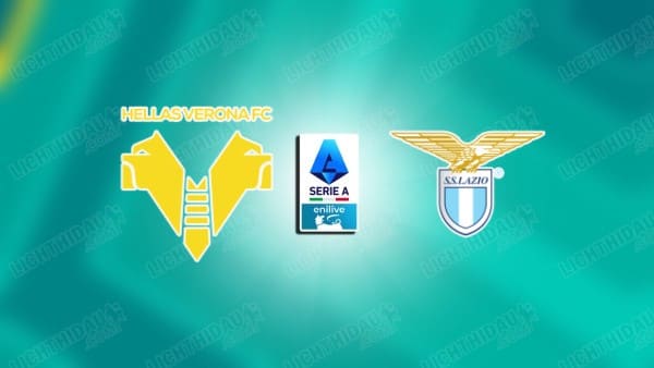 Nhận định Verona vs Lazio, 00h00 ngày 12/1 hôm nay