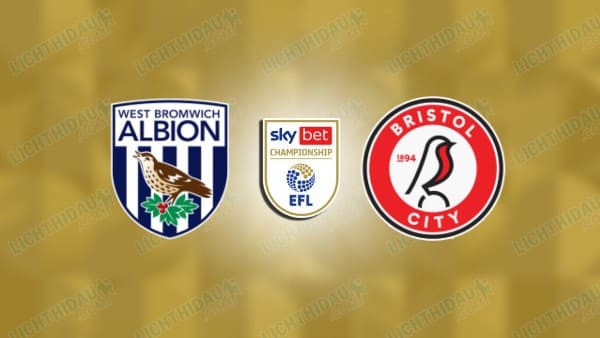 Nhận định West Brom vs Bristol City, 22h00 ngày 26/12: Tự tin thắng