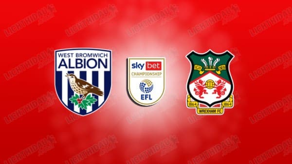 Nhận định West Brom vs Wrexham, 21h00 ngày 3/4: Vòng 40 Championship